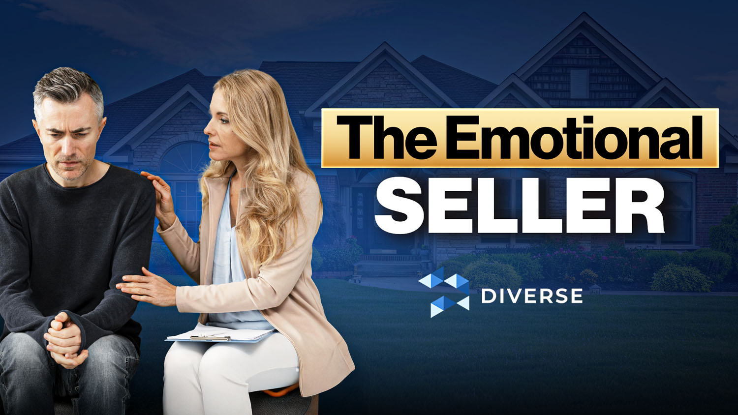 The Emotional Seller: Strategies for Navigating Grief, Divorce & Sentimentality
